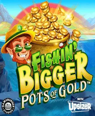 FISHIN POTS OF GOLD